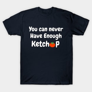 Ketchup lovers T-shirt T-Shirt